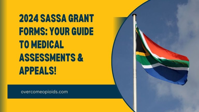 2024 SASSA Grant Forms: Your Guide to Medical Assessments & Appeals!