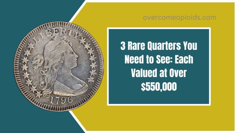 3 Rare Quarters You Need to See: Each Valued at Over $550,000