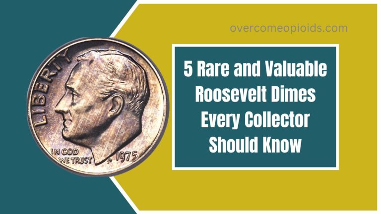 5 Rare and Valuable Roosevelt Dimes Every Collector Should Know