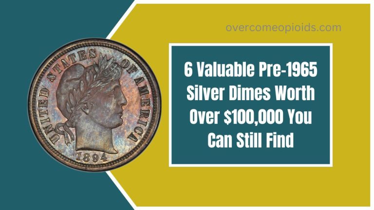 6 Valuable Pre-1965 Silver Dimes Worth Over $100,000 You Can Still Find