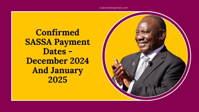 Confirmed SASSA Payment Dates - December 2024 And January 2025