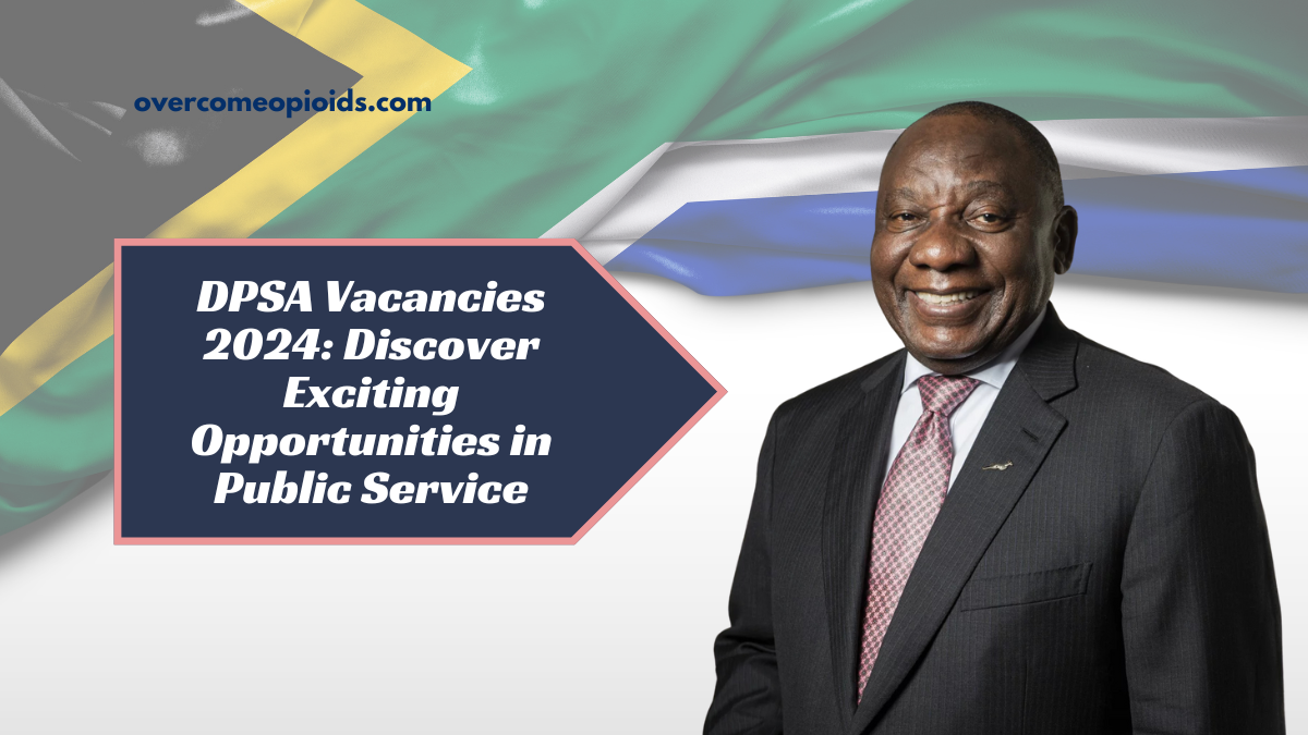 DPSA Vacancies 2024: Discover Exciting Opportunities in Public Service