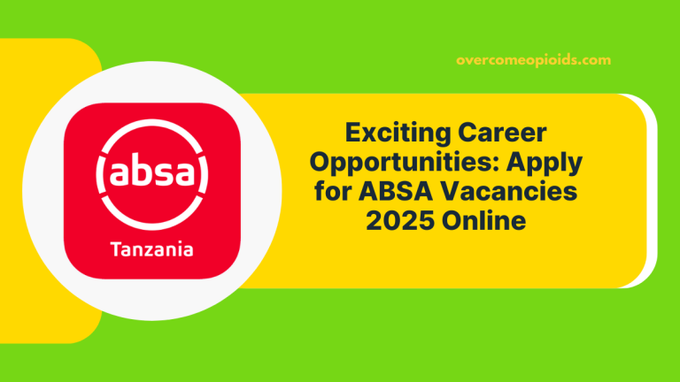 Exciting Career Opportunities Apply for ABSA Vacancies 2025 Online