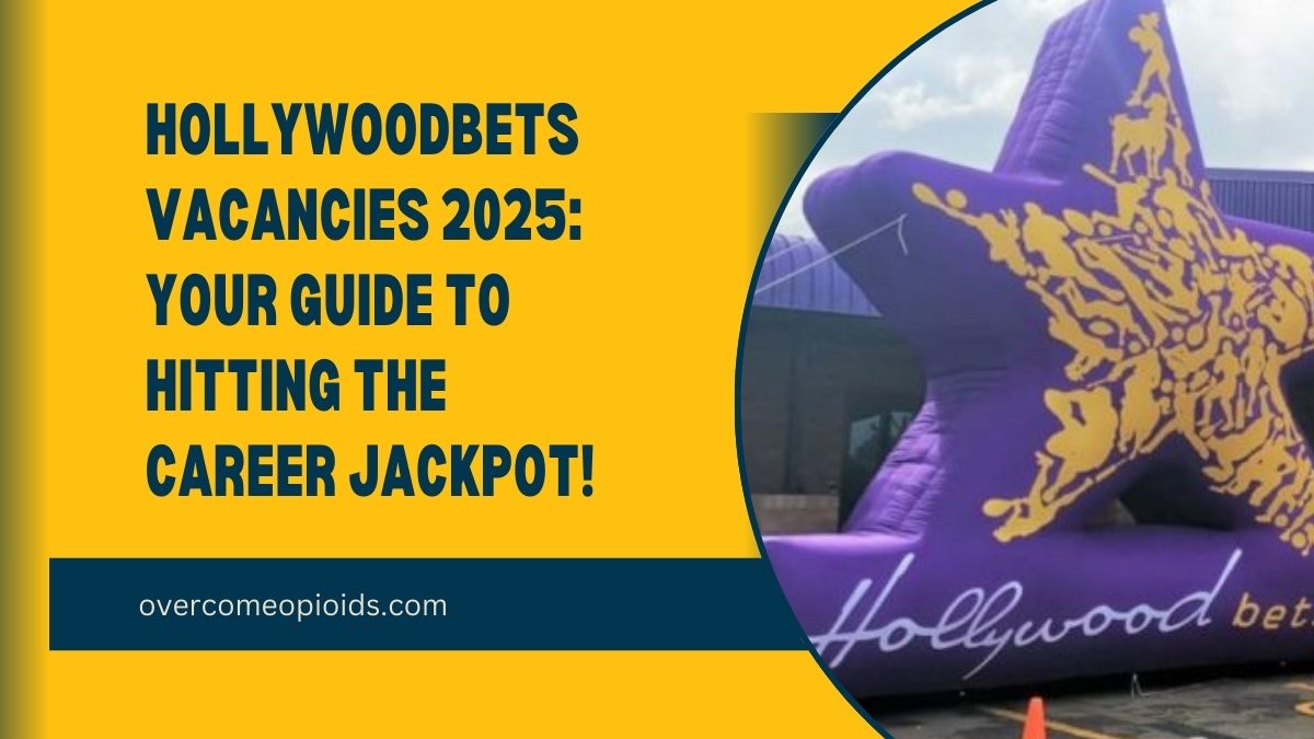 Hollywoodbets Vacancies 2025: Your Guide to Hitting the Career Jackpot!