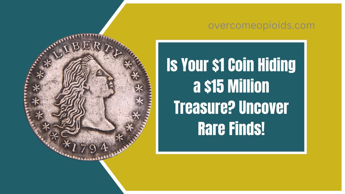 Is Your $1 Coin Hiding a $15 Million Treasure? Uncover Rare Finds!