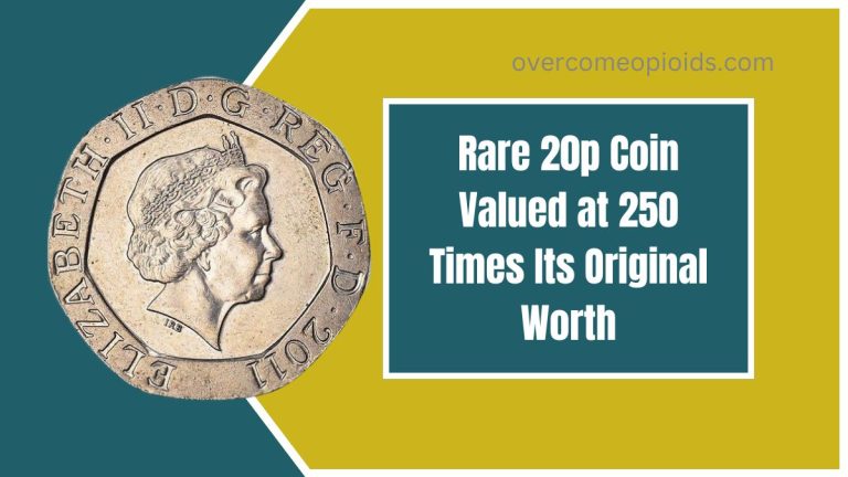 Rare 20p Coin Valued at 250 Times Its Original Worth