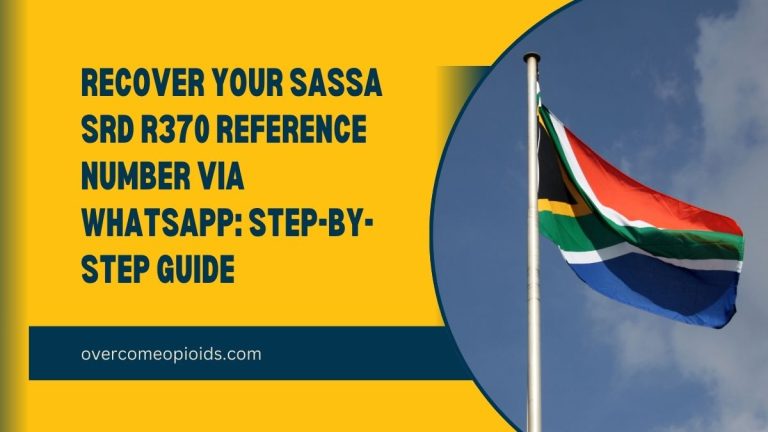 Recover Your SASSA SRD R370 Reference Number via WhatsApp: Step-by-Step Guide