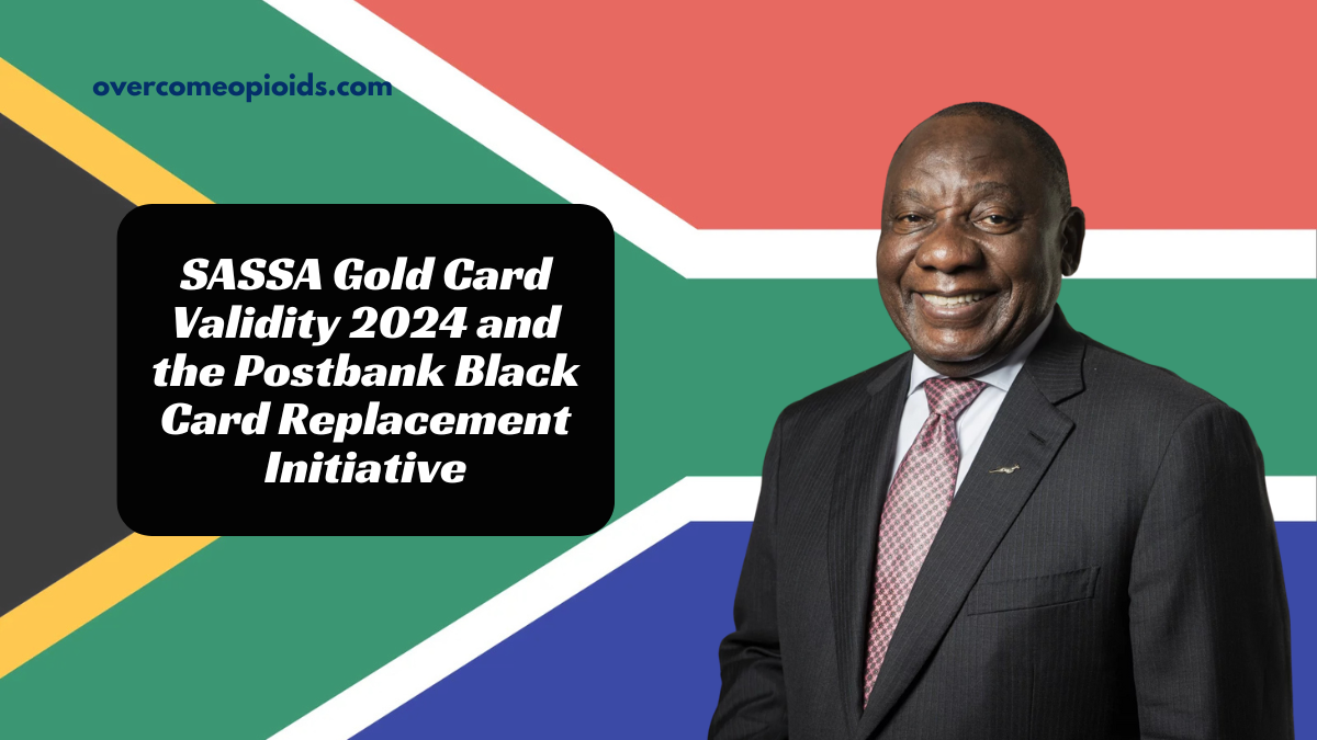 SASSA Gold Card Validity 2024 and the Postbank Black Card Replacement Initiative