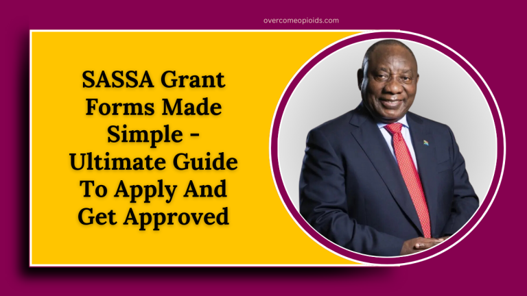 SASSA Grant Forms Made Simple - Ultimate Guide To Apply And Get Approved