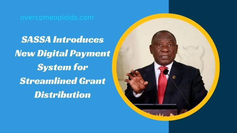 SASSA Introduces New Digital Payment System for Streamlined Grant Distribution