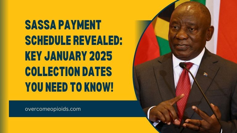 SASSA Payment Schedule Revealed: Key January 2025 Collection Dates You Need to Know!