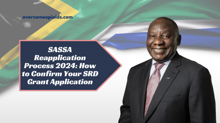 SASSA Reapplication Process 2024: How to Confirm Your SRD Grant Application