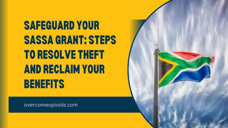 Safeguard Your SASSA Grant: Steps to Resolve Theft and Reclaim Your Benefits