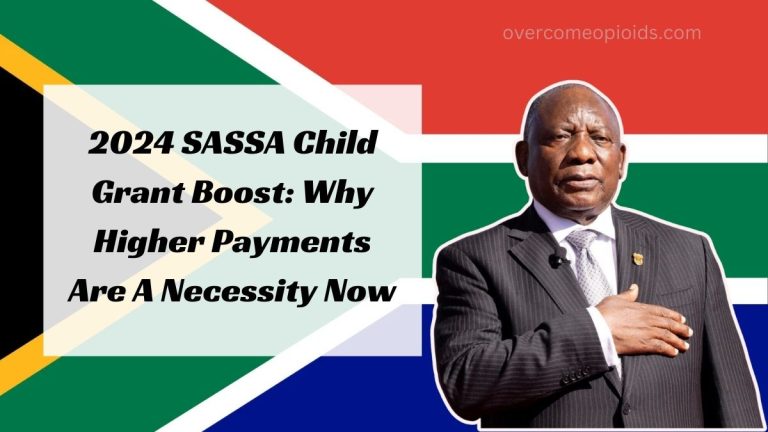 2024 SASSA Child Grant Boost: Why Higher Payments Are A Necessity Now