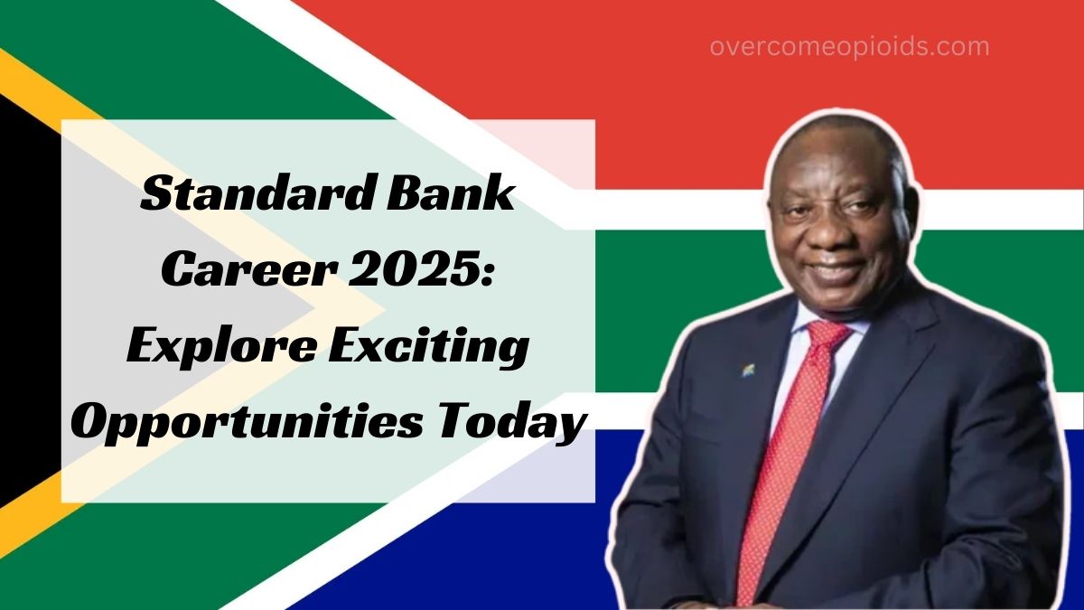 Standard Bank Career 2025: Explore Exciting Opportunities Today