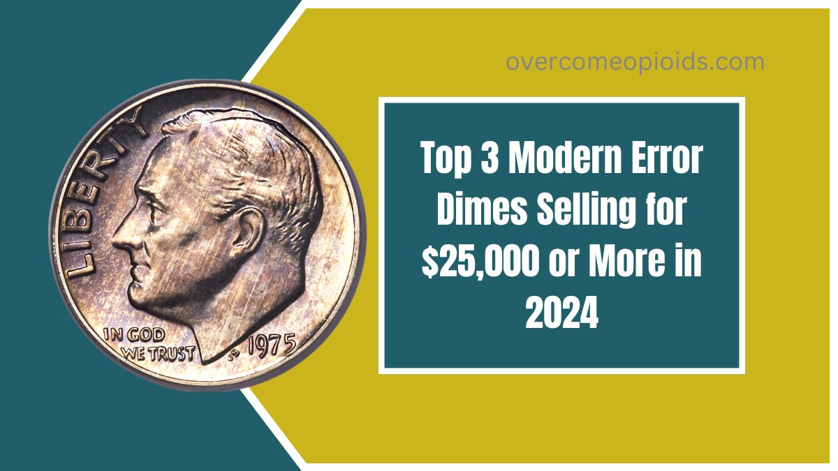 Top 3 Modern Error Dimes Selling for $25,000 or More in 2024