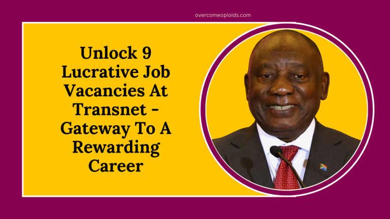 Unlock 9 Lucrative Job Vacancies At Transnet - Gateway To A Rewarding Career